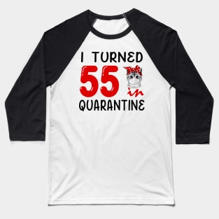 I Turned 55 In Quarantine Funny Cat Facemask Baseball T-Shirt